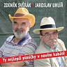 SVĚRÁK & UHLÍŘ - Ty nejlepší písničky v novém kabátě