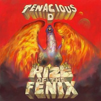 TENACIOUS D /USA/ - Rize of the fenix