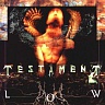 TESTAMENT - Low