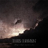 THIS HAVEN - Today a whisper,tomorrow a storm