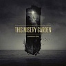 THIS MISERY GARDEN - Cornerstone