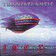 TRANSATLANTIC (ex.DREAM THEATER) - S.m.p.t.:e(Stolt/Morse/Portnoy/Trewavas)