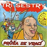 TŘI SESTRY - Průša se vrací+bonusy