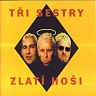 TŘI SESTRY - Zlatí hoši