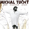 TUČNÝ MICHAL - Pět minut snít-2cd:compilation