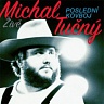 TUČNÝ MICHAL - Poslední kovboj-live