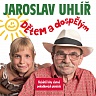 UHLÍŘ JAROSLAV - Dětem a dospělým