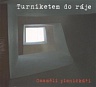 VARIOUS ARTISTS - Osamělí písničkáři:turniketem do ráje