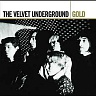 VELVET UNDERGROUND - Gold-2cd:the best of