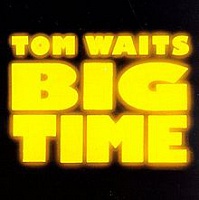 WAITS TOM /USA/ - Big time