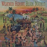 WEATHER REPORT /USA/ - Black market-reedice 2005