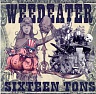 WEEDATER /USA/ - Sixteen tons-reedice 2014