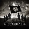 WHITECHAPEL /USA/ - Our endless war