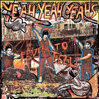YEAH YEAH YEAHS /USA/ - Fever to tell