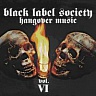 BLACK LABEL SOCIETY - Hangover music vol.vi-reedice 2009