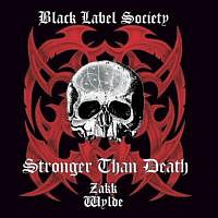 BLACK LABEL SOCIETY - Stronger than death-reedice 2009