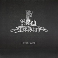 BLACK MESSIAH /GER/ - Heimweh