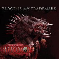 BLOOD GOD /GER/ - Blood is my trademark