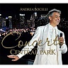 BOCELLI ANDREA - Concerto:one night in central park-live:reedice 2015