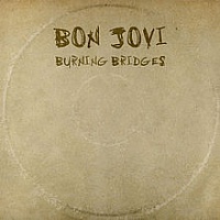 BON JOVI - Burning bridges