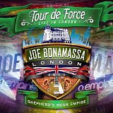 BONAMASSA JOE - Tour de force-shepherd´s bush empire:2cd