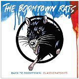 BOOMTOWN RATS THE - Back to boomtown:classic rats hits