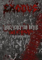 EXODUS /USA/ - Shovel headed tour machine-2dvd:live wacken