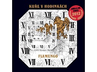 FLAMENGO - Kuře v hodinkách-reedice 2012