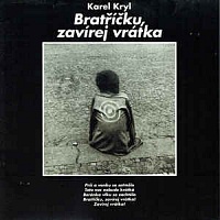 Bratříčku,zavírej vrátka-140 gram vinyl 2015