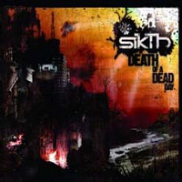 SIKTH - Death of a dead day-reedice 2016
