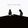 ROYAL BLOOD - How did we get so dark?