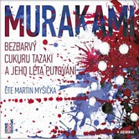 MURAKAMI HARUKI - Bezbarvý Cukuru Tazaki a jeho léta putování-mp3