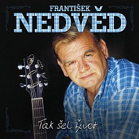 NEDVĚD FRANTIŠEK - Tak šel život-2cd