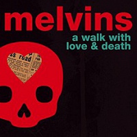MELVINS - A walk with love and death-2cd:digipack