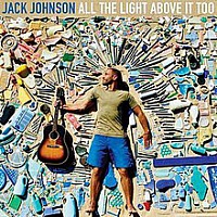 JOHNSON JACK - All the light above it too