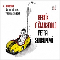 SOUKUPOVÁ PETRA - Bertík a čmuchadlo-Mp3