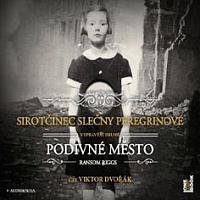 RIGGS RANSOM - Sirotčinec slečny Peregrinové : Podivné město-Mp3