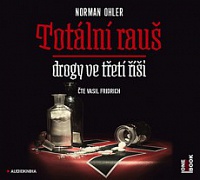 OHLER NORMAN - Totální rauš - Drogy ve třetí říši-Mp3