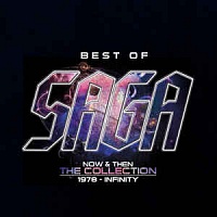 SAGA - Best of Saga-2cd(Now & Then-The collection-1978-Infinity)