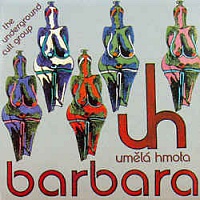 UMĚLÁ HMOTA - Barbara
