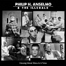 PHILIP H.ANSELMO & THE ILLEGALS - Choosing mental illness as a virtue-digipack