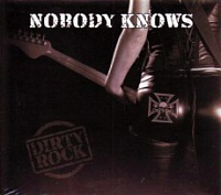NOBODY KNOWS - Dirty rock