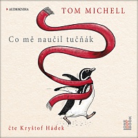 MICHELL TOM - Co mě naučil tučňák