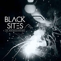 BLACK SITES - In monochrome