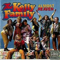 KELLY FAMILY - Almost heaven-reedice 2017
