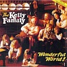 KELLY FAMILY - Wonderful world-reedice 2017