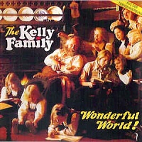 KELLY FAMILY - Wonderful world-reedice 2017