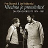 SKOUMAL PETR & VODŇANSKÝ JAN - Všechno je promněnlivé/Zakázané koncerty 1974-1981