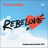 Písně z muzikálu Rebelové-originál nahrávky 1960-70