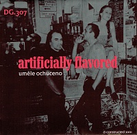 Artificially flavored / Uměle ochuceno-reedice 2001